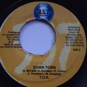T.O.K - Down Town / No Boy Caan Trick Me