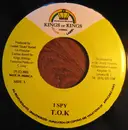 7inch Vinyl Single - T.O.K. / Mega Banton - I Spy / Fi Mi Gun