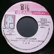 T.O.K. / Sugar Bear - Hardcore Lover / Tight