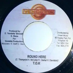 T.O.K - Round Here