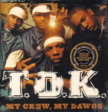 T.O.K. - My Crew, My Dawgs