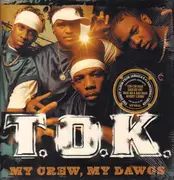 LP - T.O.K. - My Crew, My Dawgs