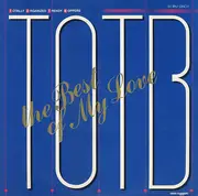 12inch Vinyl Single - T.O.T.B. - The Best Of My Love