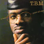 T.B.M. - A New Point Of View