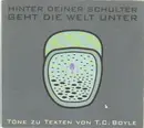 CD - T.C. Boyle - Hinter deiner Schulter geht die Welt unter