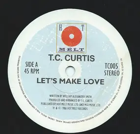 T.C. Curtis - Let's Make Love