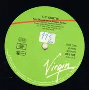 T.C. Curtis - You Should HAve Known Better / Dub Mix