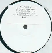 T.C. Control - Do You Love... (Crazy Tune)