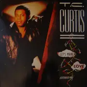 12'' - T.C. Curtis - Lets Make Love (extd. mix) / hhm instr mix