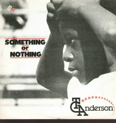 T.C.Anderson - Something Or Nothing