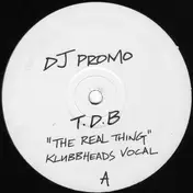 Tony Di Bart - The Real Thing (Klubbheads Mixes)