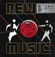 T.E.M.A. - Do You Feel Me