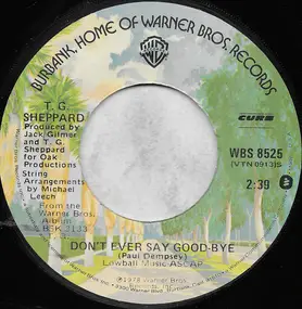 T.G. Sheppard - Don't Ever Say Goodbye / She Pretended We Were Married