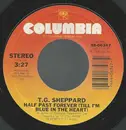 7inch Vinyl Single - T.G. Sheppard - Half Past Forever (Till I'm Blue In The Heart) / The Bad Thing About Good Love - Carrollton Pressing