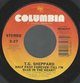 T.G. Sheppard - Half Past Forever (Till I'm Blue In The Heart) / The Bad Thing About Good Love