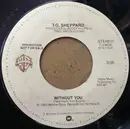 7inch Vinyl Single - T.G. Sheppard - Without You - Promotional Copy
