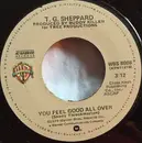7inch Vinyl Single - T.G. Sheppard - You Feel Good All Over/I Wish That I Could Hurt That Way Again