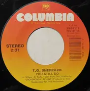 T.G. Sheppard - You Still Do