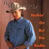 CD - T.G. Sheppard - Nothin' On But The Radio