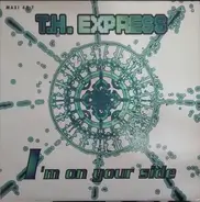 T.H. Express - (I'm) On Your Side