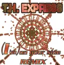 12inch Vinyl Single - T.H. Express - (I'm) On Your Side (Remix)