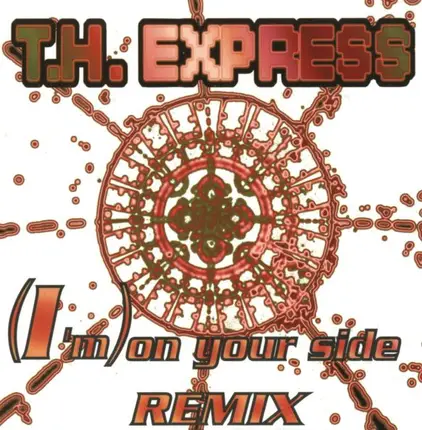 T.H. Express - (I'm) On Your Side (Remix)