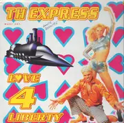 12inch Vinyl Single - T.H. Express - Love 4 Liberty