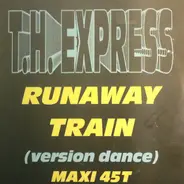 T.H. Express - Runaway Train