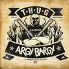 7inch Vinyl Single - T.H.U.G. / Argy Bargy - Dog / Be Somebody - EP