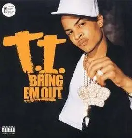 T.I. - Bring Em Out