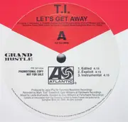 LP - T.I. - Let's Get Away