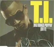CD Single - T.I. - Big Things Poppin' (Do It)