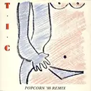 12inch Vinyl Single - T.I.C. - Popcorn '88 Remix