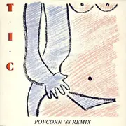 12inch Vinyl Single - T.I.C. - Popcorn '88 Remix