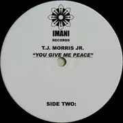 12inch Vinyl Single - T.J. Morris Jr. - You Give Me Peace - Still Sealed