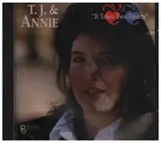 CD - T.J. & Annie - It Takes Two Hearts