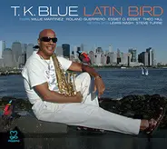 T.K. Blue - Latin Bird