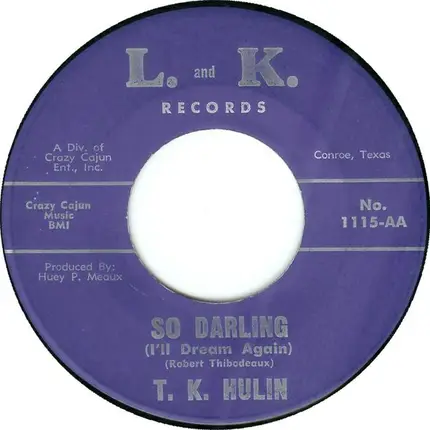 T.K. Hulin - So Darling (I'll Dream Again) / On Lonely Street