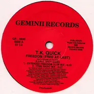 T.K. Quick - Freedom (Free At Last)