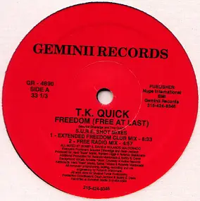 T.K. Quick - Freedom (Free At Last)