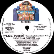 T.K.O. Posse feat. Talk Of The Town M.C.s - Drop That Bottom