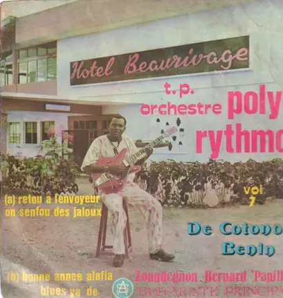 T.P. Orchestre Poly-Rythmo - Vol. 7 - T.P. Orchestre Poly-Rhythmo De Cotonou Benin Avec Zoundegnon Bernard 'Papillon' Guitariste