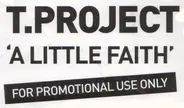 T.Project, T. Project - A Little Faith