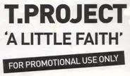 T.Project, T. Project - A Little Faith