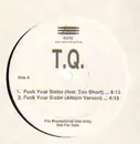 12'' - T.Q., TQ - Fuck Your Sister