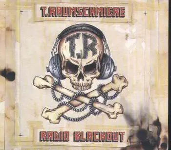 T.Raumschmiere - Radio Blackout