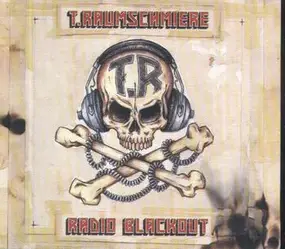 T. Raumschmiere - Radio Blackout
