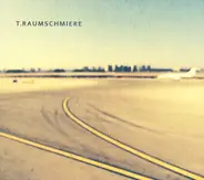 T.Raumschmiere - T.Raumschmiere