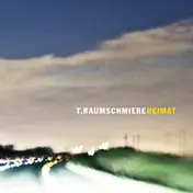 T. Raumschmiere - Heimat