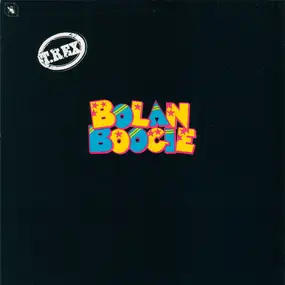 Marc Bolan & T. Rex - Bolan Boogie